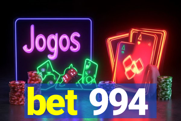bet 994